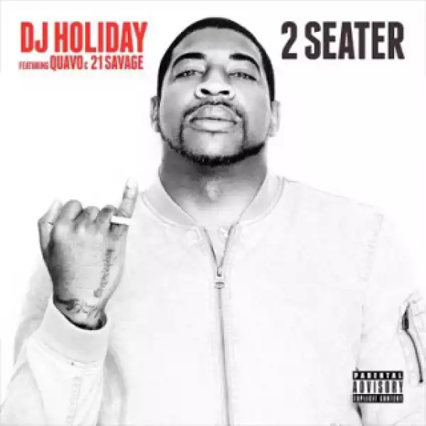 Instrumental: DJ Holiday - 2 Seater (Produced By DJ Durel & Cassius Jay) Ft. Quavo & 21 Savage